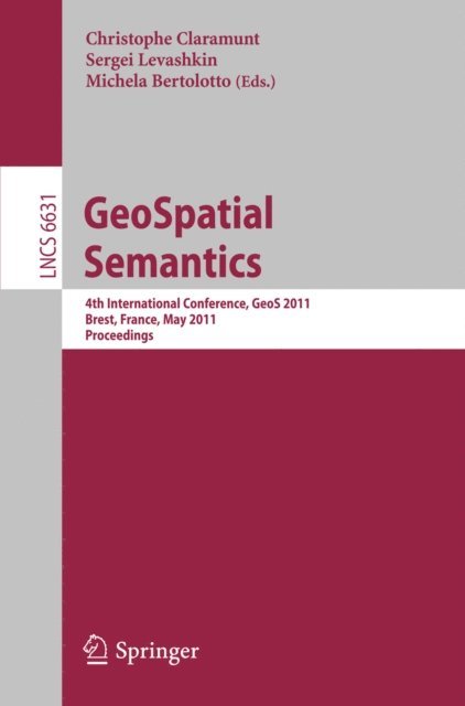Michela Bertolotto, Sergei Levashkin, Christophe Claramunt - GeoSpatial Semantics, E-bok