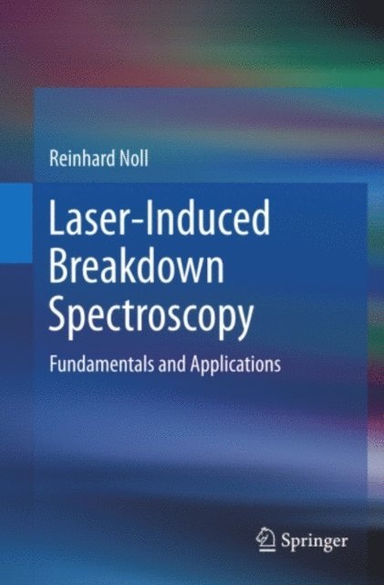 Reinhard Noll - Laser-Induced Breakdown Spectroscopy, E-bok