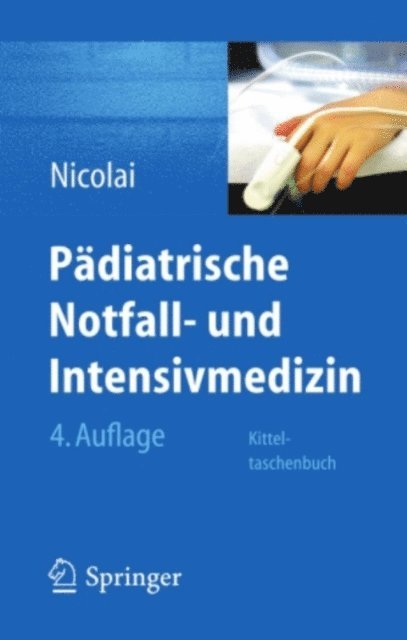 Thomas Nicolai - Pädiatrische Notfall- und Intensivmedizin, E-bok