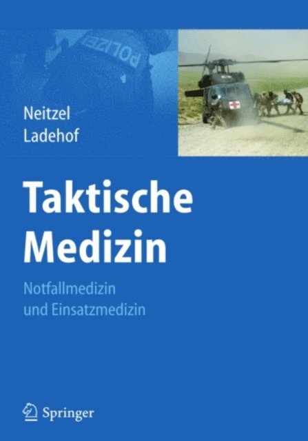 Karsten Ladehof, Christan Neitzel - Taktische Medizin, E-bok