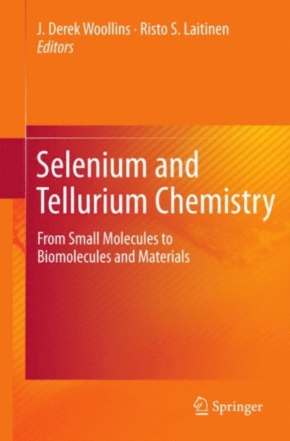 Risto Laitinen, J. Derek Woollins - Selenium and Tellurium Chemistry, E-bok