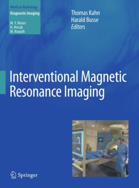 Harald Busse, Thomas Kahn - Interventional Magnetic Resonance Imaging, E-bok. Tillgänglighet: Lägg i varukorg
