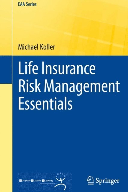 Michael Koller - Life Insurance Risk Management Essentials, E-bok