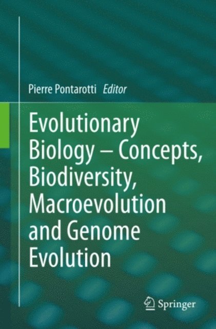 Pierre Pontarotti - Evolutionary Biology - Concepts, Biodiversity, Macroevolution and Genome Evolution, E-bok