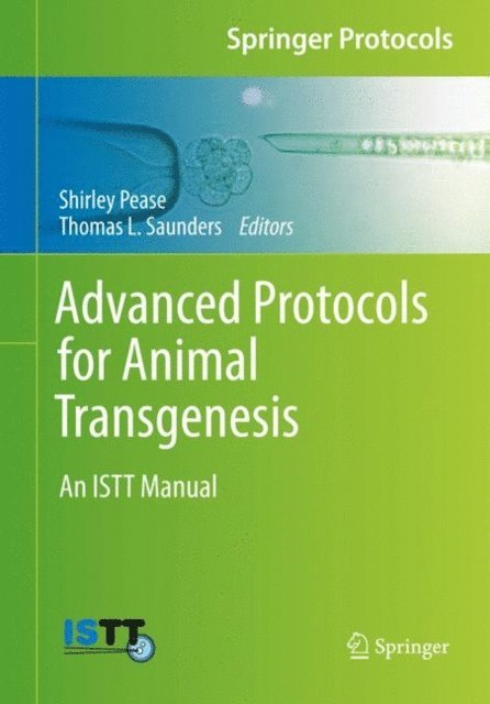 Thomas L. Saunders, Shirley Pease - Advanced Protocols for Animal Transgenesis, E-bok