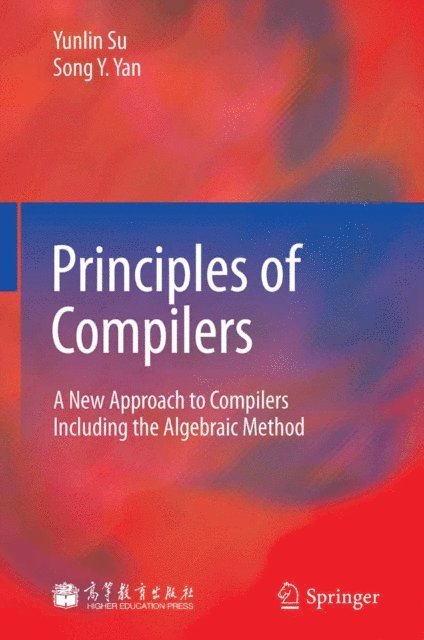 Song Y. Yan, Yunlin Su - Principles of Compilers, E-bok
