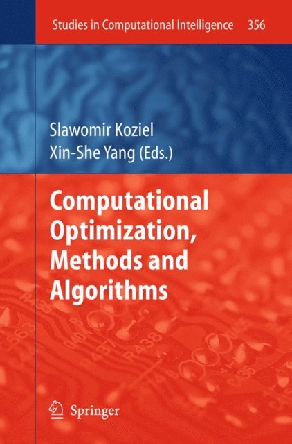 Xin-She Yang, Slawomir Koziel - Computational Optimization, Methods and Algorithms, E-bok