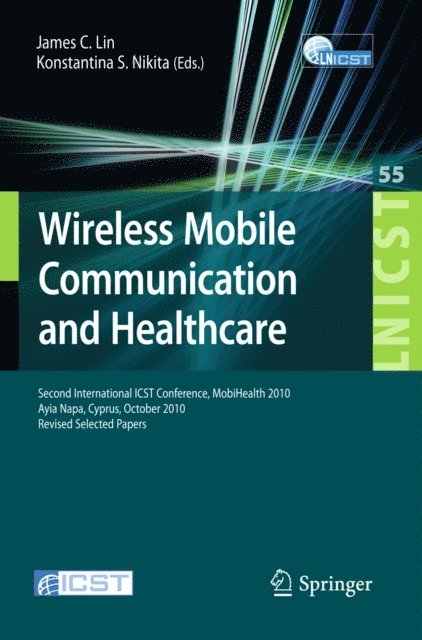 Konstantina S. Nikita, James C. Lin - Wireless Mobile Communication and Healthcare, E-bok