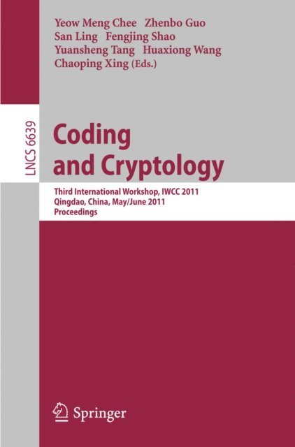 Chaoping Xing, Huaxiong Wang, Yuansheng Tang, Fengjing Shao, San Ling, Zhenbo Guo, Yeow Meng Chee - Coding and Cryptology, E-bok