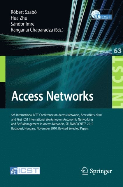 Ranganai Chaparadza, Sandor Imre, Hua Zhu, Robert Szabo - Access Networks, E-bok