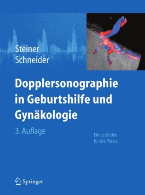 Karl Theo Maria Schneider, Horst Steiner - Dopplersonographie in Geburtshilfe und Gynäkologie, E-bok