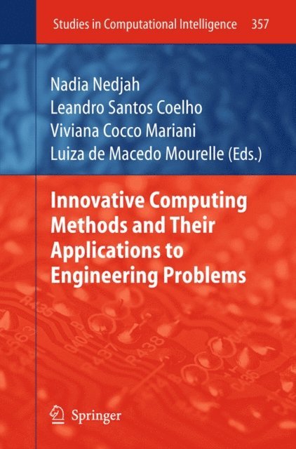 Luiza de Macedo Mourelle, Viviana Cocco Mariani, Leandro Santos Coelho, Nadia Nedjah - Innovative Computing Methods and their Applications to Engineering Problems, E-bok