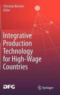 Integrative Production Technology for High-Wage Countries