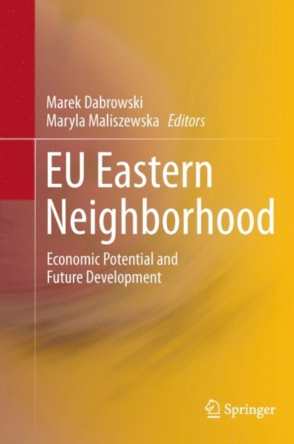 Maryla Maliszewska, Marek Dabrowski - EU Eastern Neighborhood, E-bok