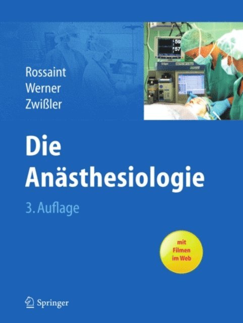 Bernhard Zwiler, Christian Werner, Rolf Rossaint - Die Anästhesiologie, E-bok