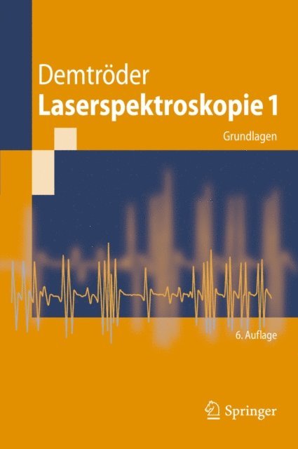 Wolfgang Demtroder - Laserspektroskopie 1, E-bok
