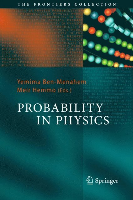 Meir Hemmo, Yemima Ben-Menahem - Probability in Physics, E-bok