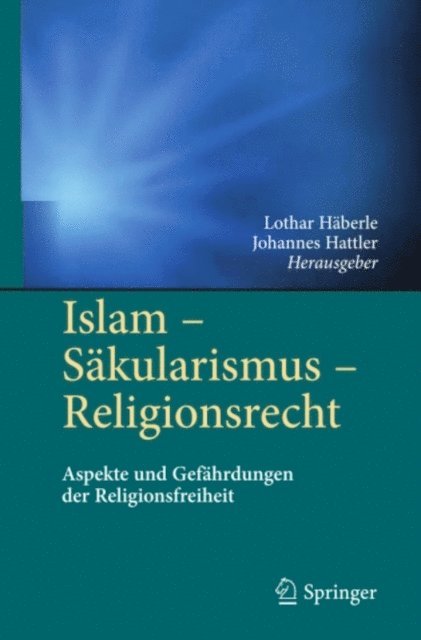 Johannes Hattler, Lothar Haberle - Islam - Säkularismus - Religionsrecht, E-bok
