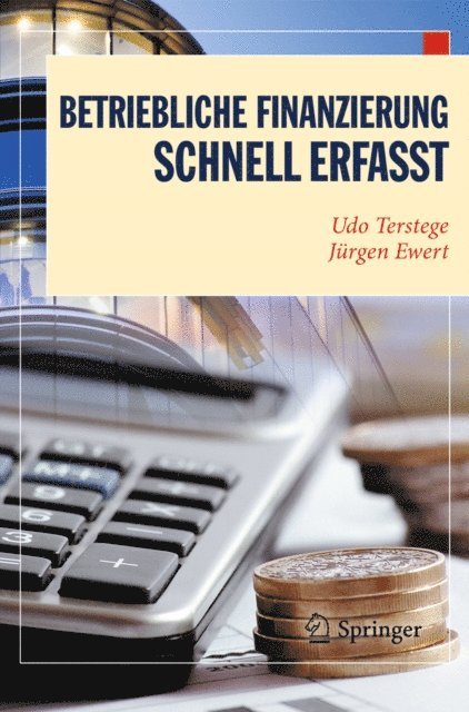 Jurgen Ewert, Udo Terstege - Betriebliche Finanzierung - Schnell erfasst, E-bok