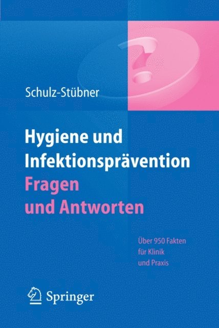 Sebastian Schulz-Stubner - Hygiene und Infektionsprävention. Fragen und Antworten, E-bok