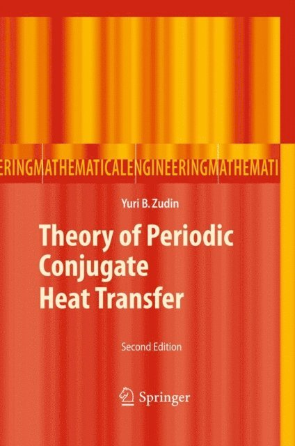 Yuri B. Zudin - Theory of Periodic Conjugate Heat Transfer, E-bok