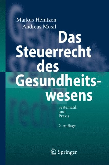 Andreas Musil, Markus Heintzen - Das Steuerrecht des Gesundheitswesens, E-bok