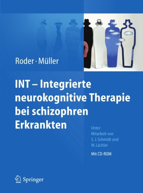Daniel R. Muller, Volker Roder - INT - Integrierte neurokognitive Therapie bei schizophren Erkrankten, E-bok