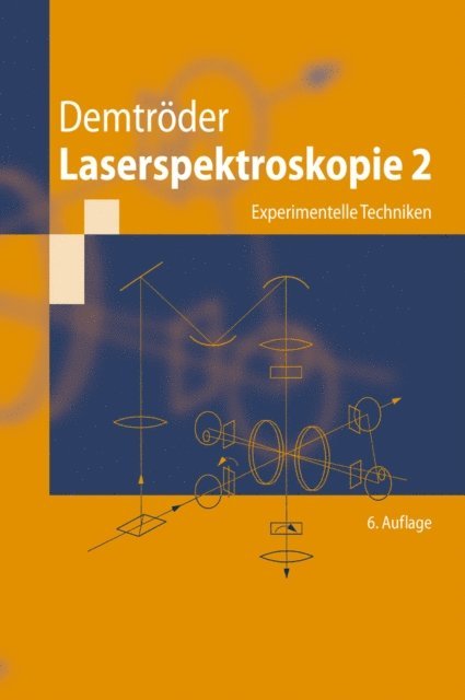 Wolfgang Demtroder - Laserspektroskopie 2, E-bok