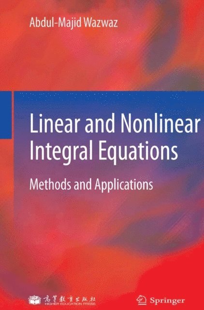 Abdul-Majid Wazwaz - Linear and Nonlinear Integral Equations, E-bok