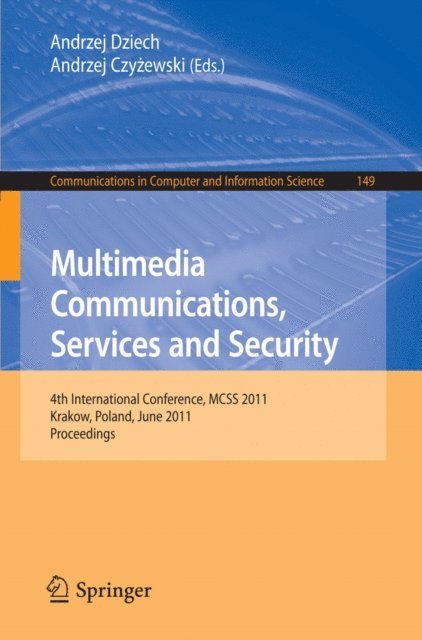 Andrzej Czyzewski, Andrzej Dziech - Multimedia Communications, Services and Security, E-bok