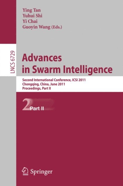 Guoyin Wang, Yi Chai, Yuhui Shi, Ying Tan - Advances in Swarm Intelligence, Part II, E-bok