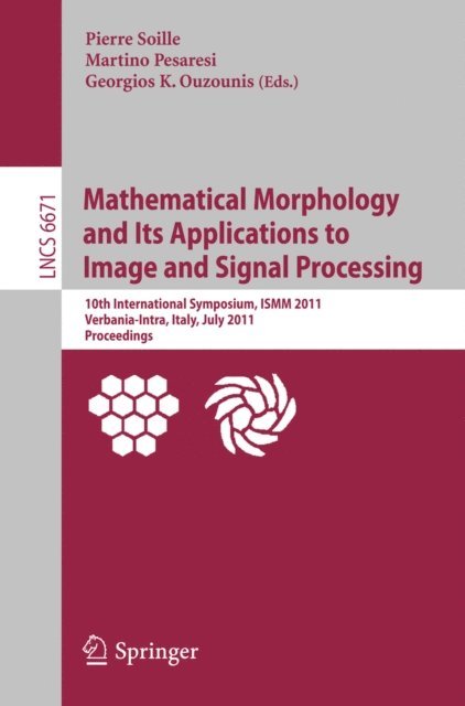 Georgios Ouzounis, Martino Pesaresi, Pierre Soille - Mathematical Morphology and Its Applications to Image and Signal Processing, E-bok