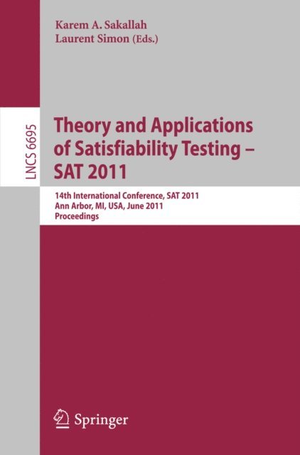 Laurent Simon, Karem A. Sakallah - Theory and Application of Satisfiability Testing, E-bok