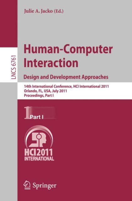 Julie A. Jacko - Human-Computer Interaction: Design and Development Approaches, E-bok