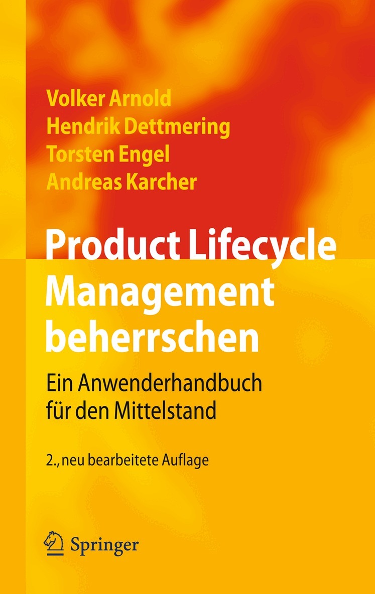 Volker Arnold, Hendrik Dettmering, Torsten Engel, Andreas Karcher - Product Lifecycle Management beherrschen, Inbunden