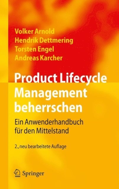 Andreas Karcher, Torsten Engel, Hendrik Dettmering, Volker Arnold - Product Lifecycle Management beherrschen, E-bok