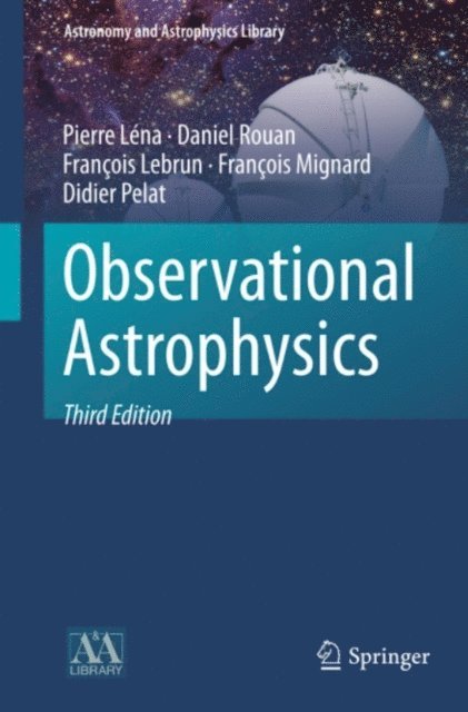 Didier Pelat, Francois Mignard, Francois Lebrun, Daniel Rouan, Pierre Lena - Observational Astrophysics, E-bok