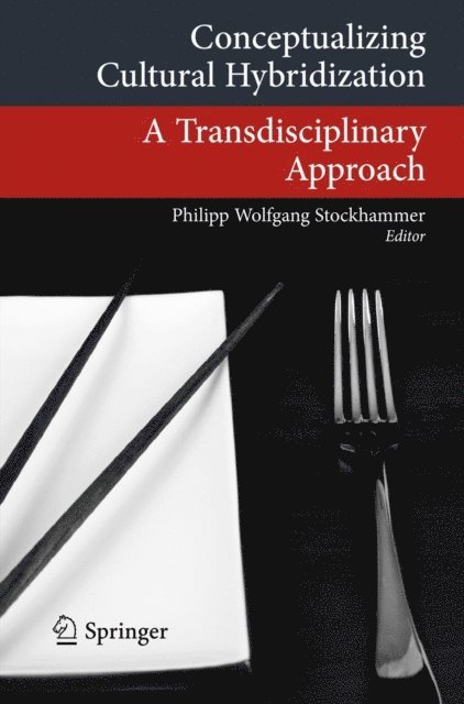 Philipp Wolfgang Stockhammer - Conceptualizing Cultural Hybridization, E-bok