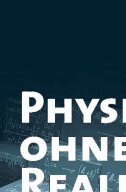 H. Dieter Zeh - Physik ohne Realität: Tiefsinn oder Wahnsinn?, E-bok