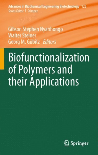 Georg Gubitz, Walter Steiner, Gibson Stephen Nyanhongo - Biofunctionalization of Polymers and their Applications, E-bok