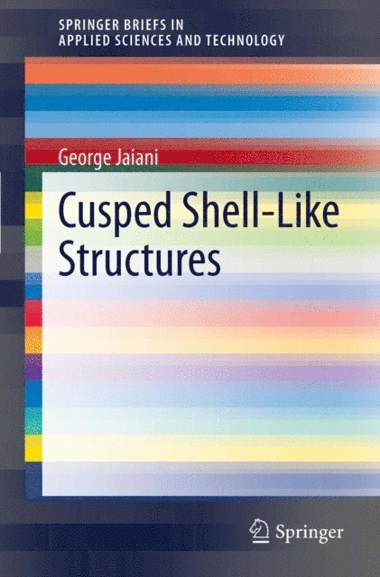 George Jaiani - Cusped Shell-Like Structures, E-bok