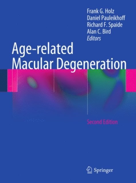 Alan C. Bird, Richard F. Spaide, Daniel Pauleikhoff, Frank G. Holz - Age-related Macular Degeneration, E-bok