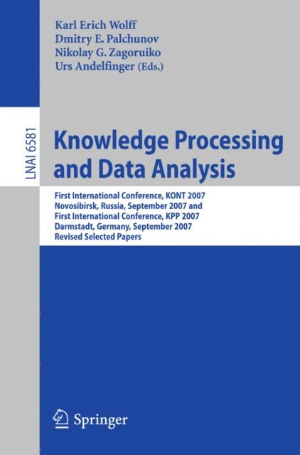 Urs Andelfinger, Nikolay G. Zagoruiko, Dmitry E. Palchunov, Karl Erich Wolff - Knowledge Processing and Data Analysis, E-bok
