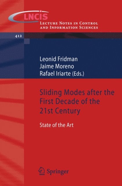 Rafael Iriarte, Jaime Moreno, Leonid Fridman - Sliding Modes after the first Decade of the 21st Century, E-bok