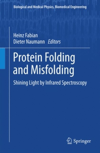 Dieter Naumann, Heinz Fabian - Protein Folding and Misfolding, E-bok