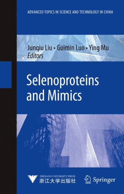 Ying Mu, Guimin Luo, Junqiu Liu - Selenoproteins and Mimics, E-bok