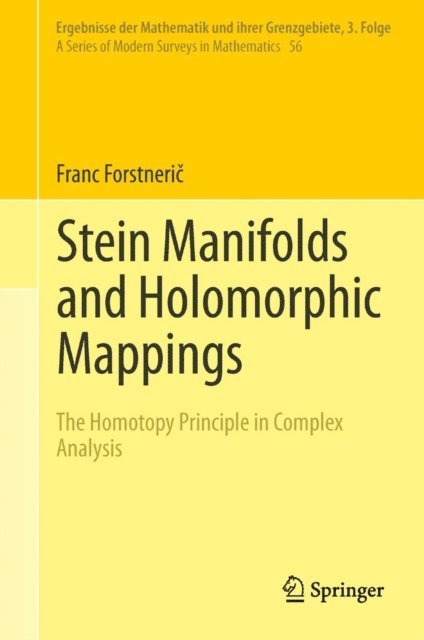 Franc Forstneric - Stein Manifolds and Holomorphic Mappings, E-bok