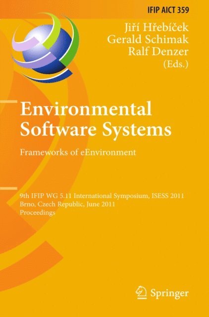 Ralf Denzer, Gerald Schimak, Jiri Hrebicek - Environmental Software Systems. Frameworks of eEnvironment, E-bok