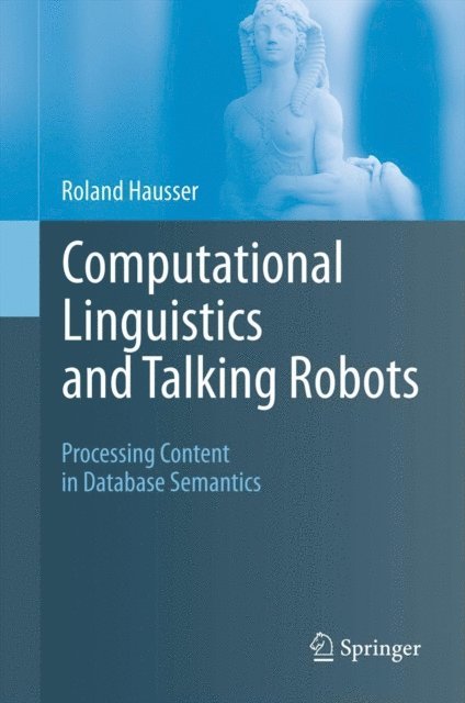 Roland Hausser - Computational Linguistics and Talking Robots, E-bok