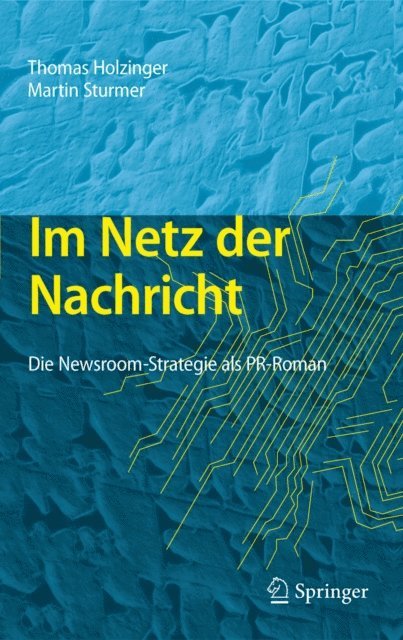 Martin Sturmer, Thomas Holzinger - Im Netz der Nachricht, E-bok